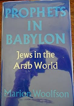 Hardcover Prophets in Babylon: Jews in the Arab world Book