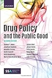  Drug Policy and the Public Good