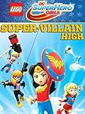 LEGO DC Super Hero Girls: Super-Villain High