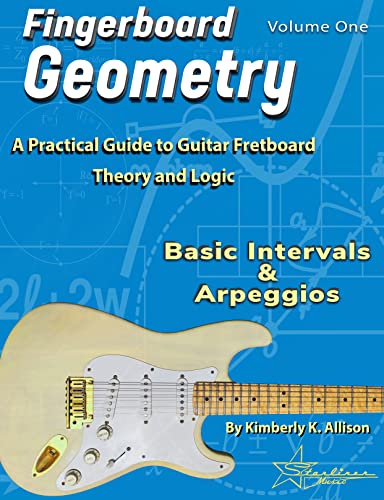 Fingerboard Geometry Volume One Basic Intervals Arpeggios A