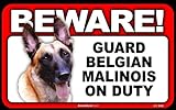 BEWARE Guard Dog on Duty Sign - Belgian Malinois