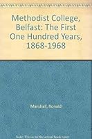 Methodist College, Belfast: The First One Hundred Years, 1868-1968 0950001104 Book Cover
