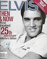 Elvis Then & Now Official Graceland 25th Anniversary Collector's Edition B000MD71E8 Book Cover