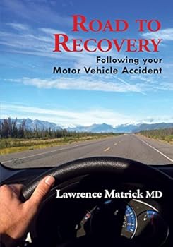 Paperback Road to Recovery: Following your Motor Vehicle Accident Book