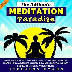 The 5 Minute Meditation Paradise Audiobook By Stephens Hyang cover art