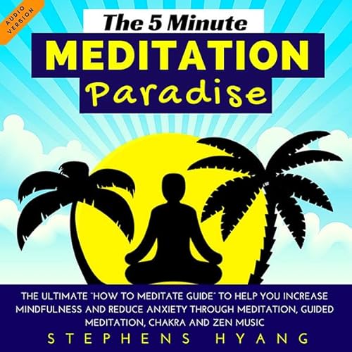 Couverture de The 5 Minute Meditation Paradise