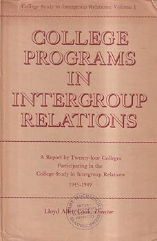 Hardcover College Programs in Intergroup Relations: a report by Twenty-Four Colleges Participating in the College Study in Intergroup Relations Book