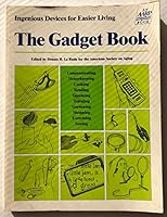 The Gadget Book: Ingenious Devices for Making Everyday Tasks Easier 0673248194 Book Cover
