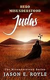 Judas: Hero Misunderstood