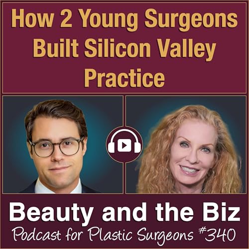 How 2 Young Surgeons Built Silicon Valley Practice &mdash; with Dominick Gadaleta, MD (Ep. 340)