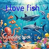 I love fish: Coloring book