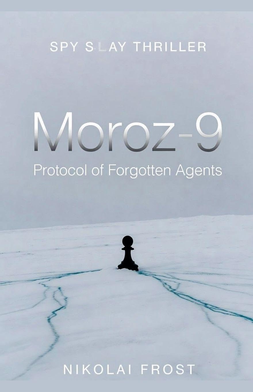 Moroz-9: Protocol of Forgotten Agents