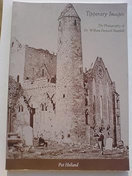 Tipperary Images: The Photograhphy of Dr. William Despard Hemphill