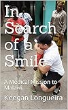 In Search of a Smile: A Medical Mission to Malawi