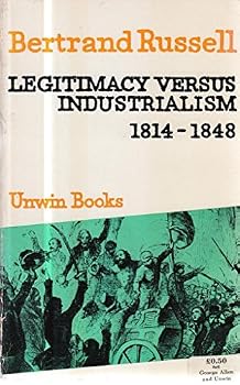Paperback Legitimacy Versus Industrialism 1814-1848 Book