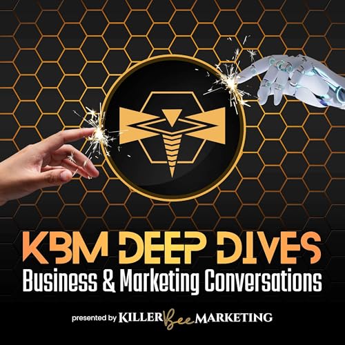 Couverture de KBM Deep Dives - Business & Marketing Conversations