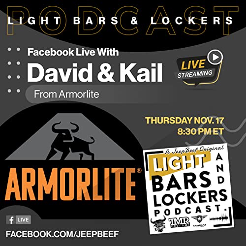 We're back! Deep Dive Into Armorlite David & Kail | Light Bars & Lockers Jeep Podcast