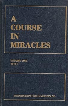 A Course in Miracles Volume One Text