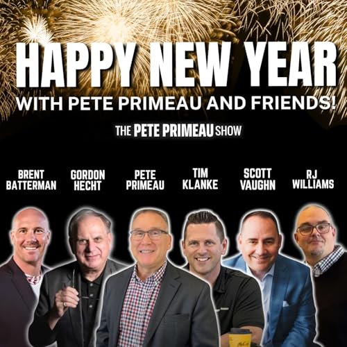 Happy New Year with Pete Primeau and Friends! - Episode 258