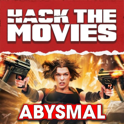 Resident Evil: Afterlife is Abysmal - Hack The Movies (#509)