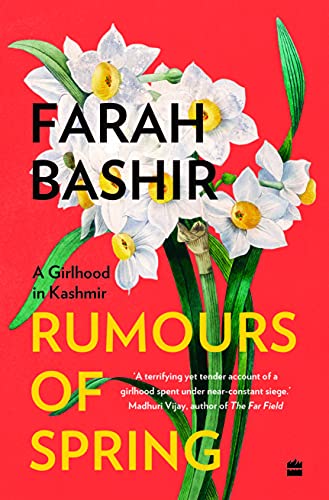 Rumours of Spring: A Girlhood in Kashmir