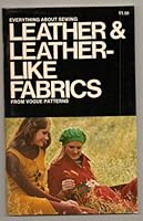 Everything About Sewing Leather & Leather-Like Fabrics from Vogue Patterns B000SIC1CY Book Cover
