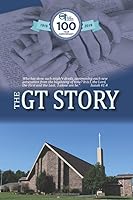 The GT Story: 1919-2019 1079318062 Book Cover