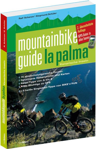 Mountainbikeguide La Palma: 15 abwechslungsreiche Touren + 5...