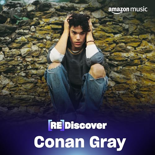 REDISCOVER Conan Gray Playlist on Amazon Music Unlimited