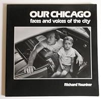 Our Chicago: Faces and Voices of the City 1556520220 Book Cover