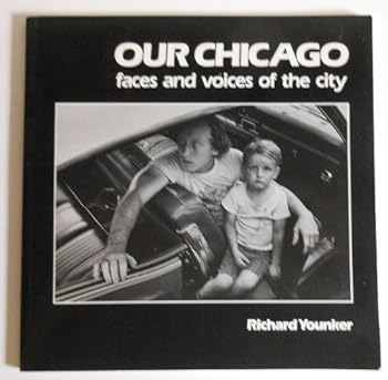 Paperback Our Chicago: Faces and Voices of the City Book