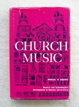 Hardcover Church Music Musical and Hymnological Developments in Western Christianity Book