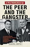 The Peer and the Gangster: A Very British Cover-up (English Edition)