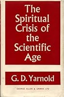 The Spiritual Crisis of the Scientific Age. B000JVU5VE Book Cover