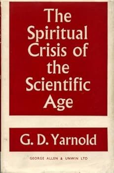Hardcover The Spiritual Crisis of the Scientific Age. Book