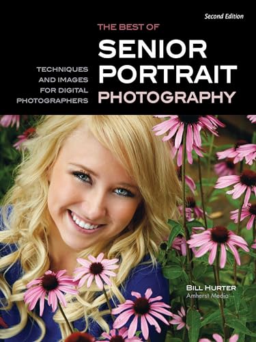 The Best of Teen and Senior Portrait Photography: Techniques and