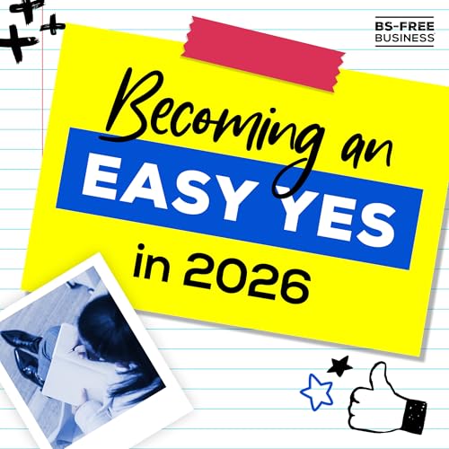 Becoming an Easy Yes in 2026