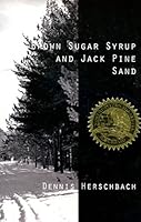 Brown Sugar Syrup and Jsck Pine Sand 0980078911 Book Cover