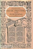 Music Printing and Publishing (Norton/Grove Handbooks in Music) 0393028097 Book Cover