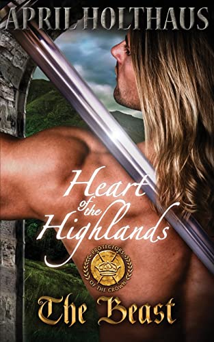 Heart of the Highlands: The Beast (Protectors of the Crown)