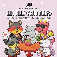 Little Critters: Coloring Book for Adults and Teens With Super Cute & Animal Character Designs With Easy Designs for Relaxation & Stress Relief B0F5P6JVJX Book Cover