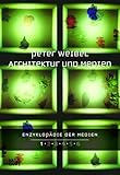  Enzyklopädie der Medien. Band 1: Architektur und Medien