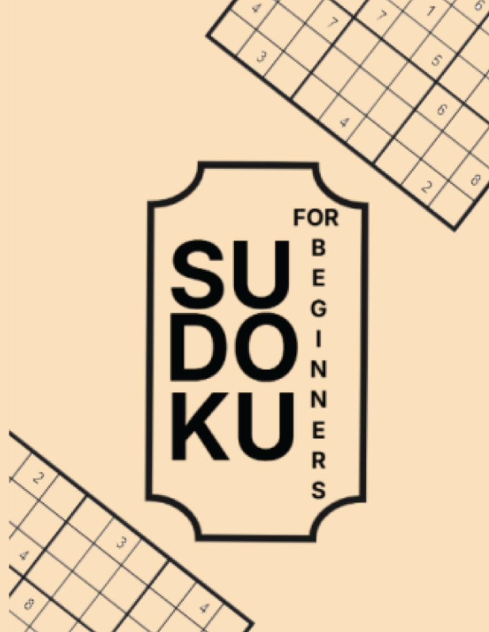 Easy Sudoku For Beginners: A Starter Book for Developing Logic and Number Skills