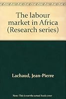 The labour market in Africa (Research series) 929014534X Book Cover