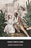 Uncle Tom's Cabin: Original 1852 Classic Edition (Annotated) - Herausgeber: Ibis Press Publishers Harriet Beecher Stowe 