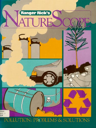Pollution: Problems & Solutions (Ranger Rick's ... B00127KJCO Book Cover