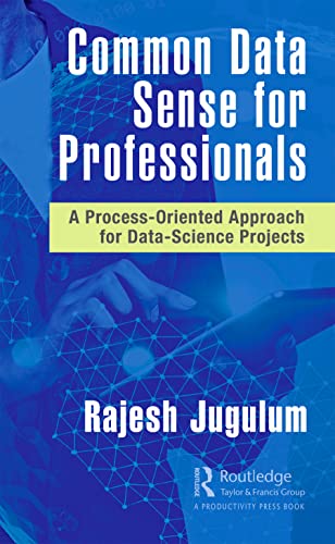 Common Data Sense for Professionals: A Process-oriented Approach for Data-science Projects view 2