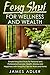 Feng Shui for Wellness and Wealth: Simple Feng Shui Tricks for Personal and Professional Success:Health, Money and Happiness with Feng Shui Tips for ... Home (Feng Shui, Law of Attraction, Success)