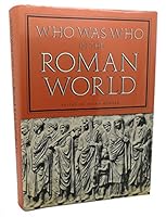 Who Was Who in the Roman World 0714820490 Book Cover