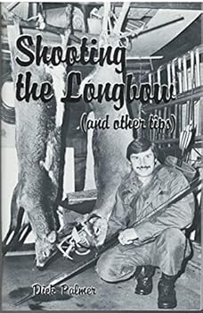 Paperback Shooting the Longbow (and other tips) Book
